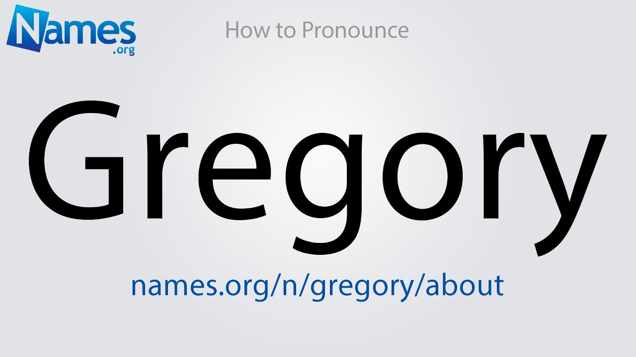 How to Pronounce Gregory - YouTube