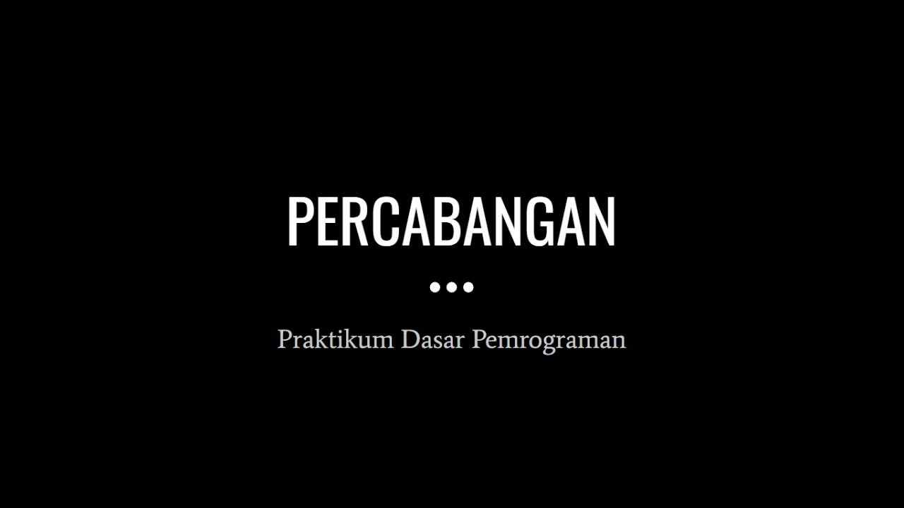 DASAR PEMROGRAMAN - PERCABANGAN - YouTube