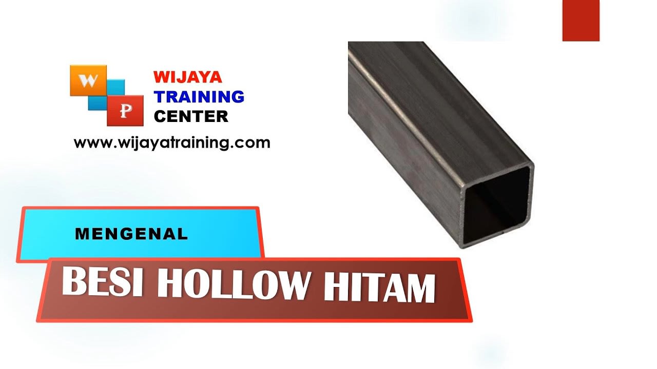 Besi Hollow Hitam II Jenis Ukuran Proses Pembuatan- Material Konstruksi ...