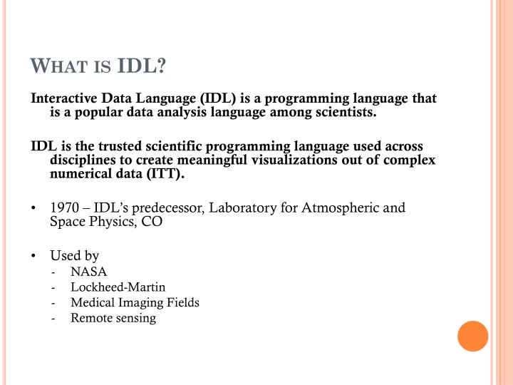 PPT - Interactive Data Language (IDL) PowerPoint Presentation - ID:2829305