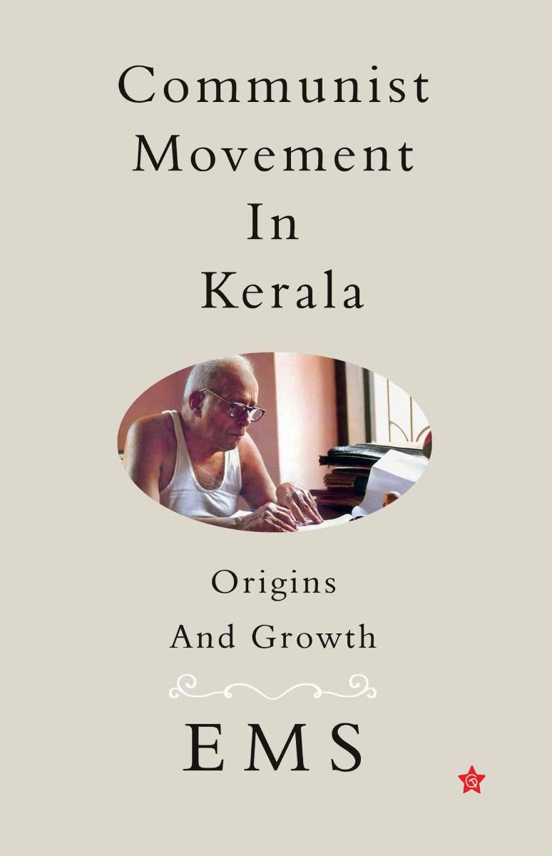 Communist Movement in Kerala : Origins and Growth by E.M.S ...