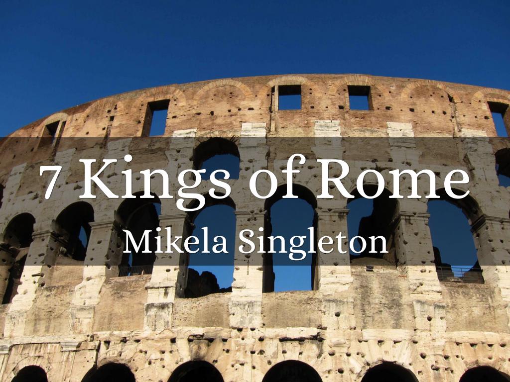 7 Kings of Rome by miksin4507