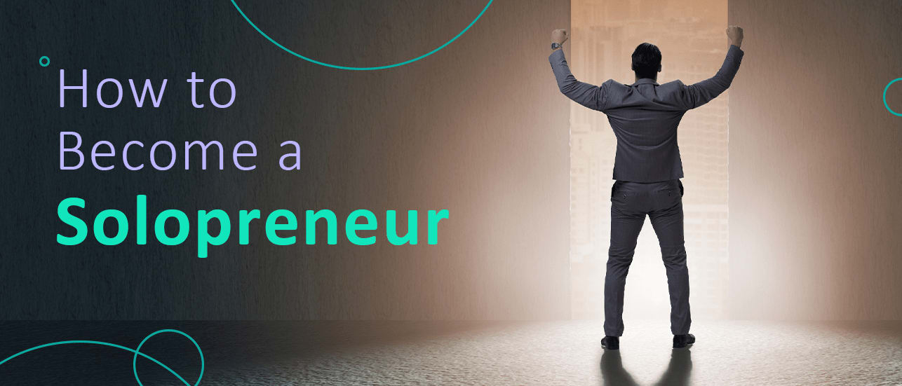 How to Become a Solopreneur: Step by Step Guide - MM