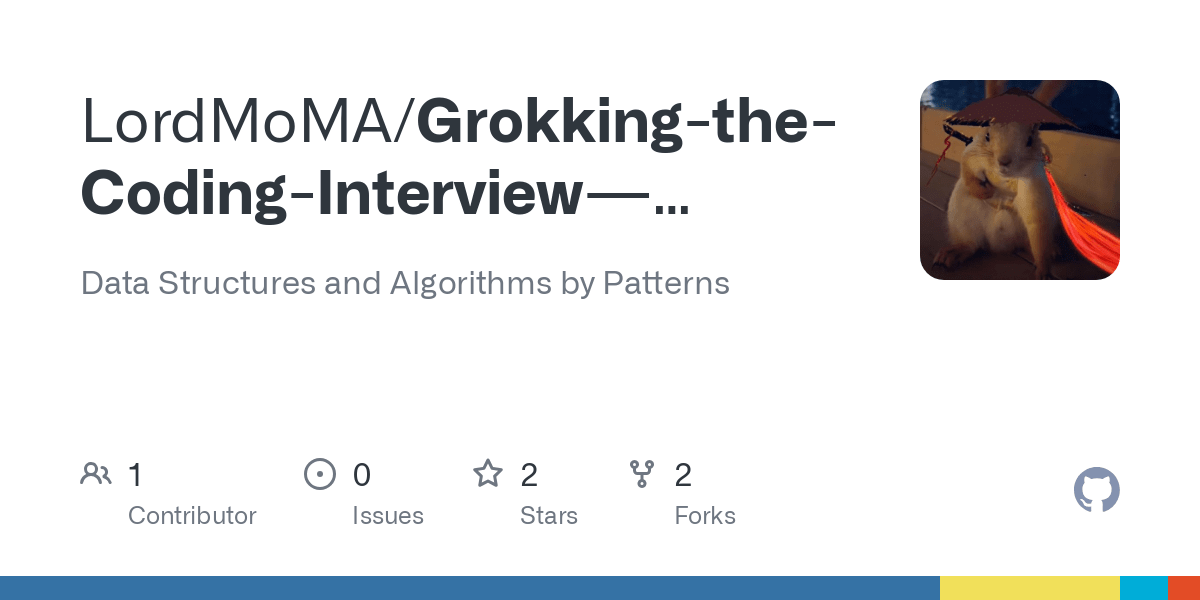 GitHub - LordMoMA/Grokking-the-Coding-Interview---Patterns-for-Coding ...