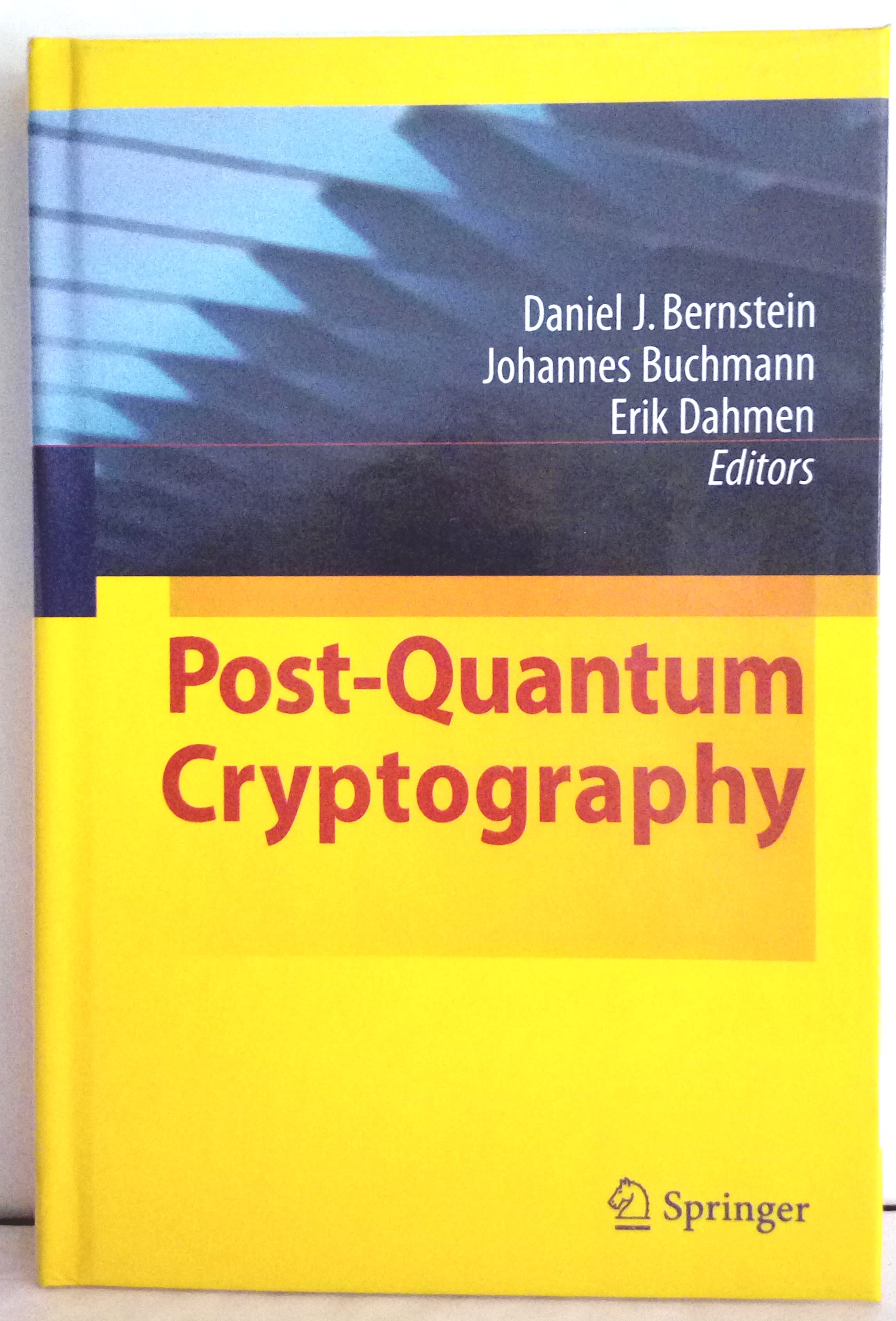 Post-Quantum cryptography. by Daniel J. Bernstein - Johannes Buchmann ...