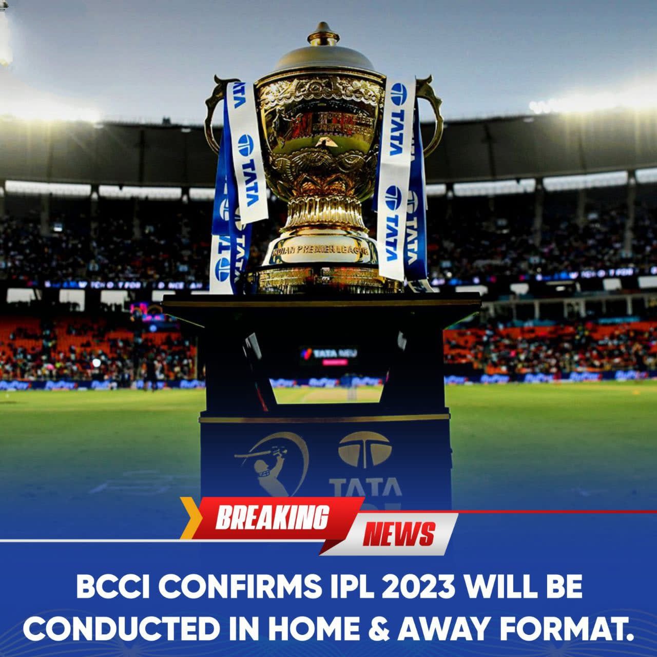 BCCI confirms IPL 2023 to be played in a pre-Covid home and away format ...