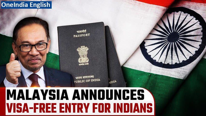 Malaysia to Allow Visa-Free Entry to Chinese, Indian Citizens ...