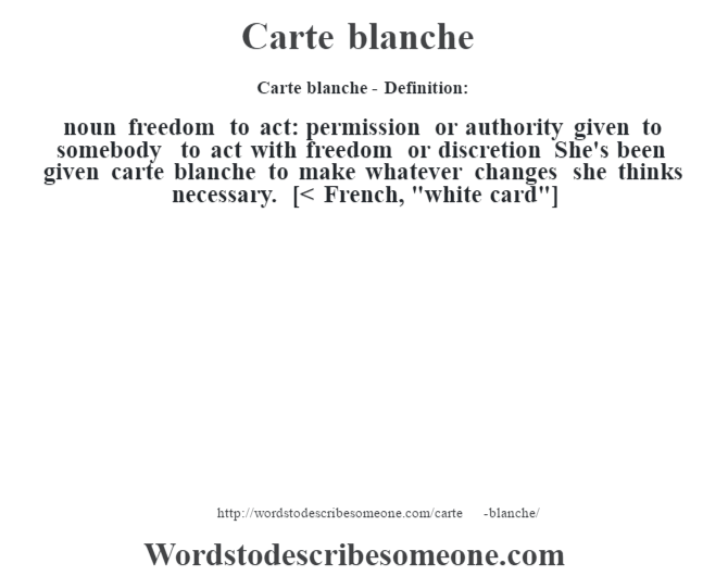 Carte blanche definition | Carte blanche meaning - words to describe ...