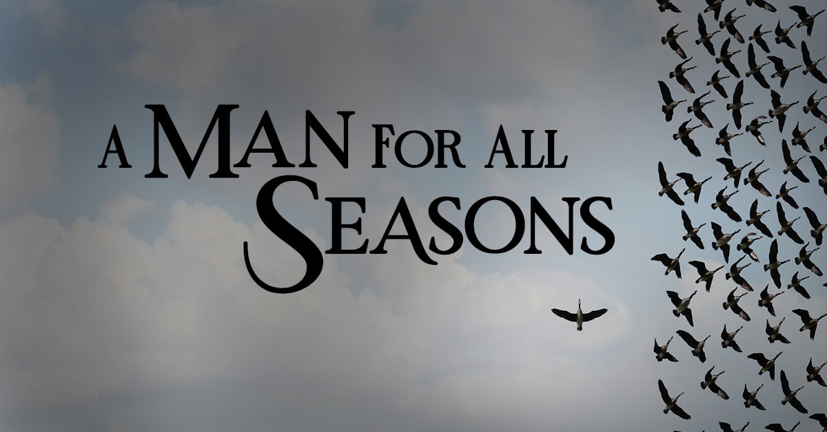 A Man for All Seasons by Robert Bolt | 2021/22 Mainstage Season ...