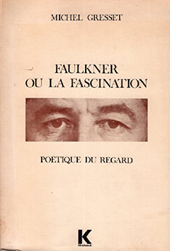 Gressetfaulkner Ou La Fascination