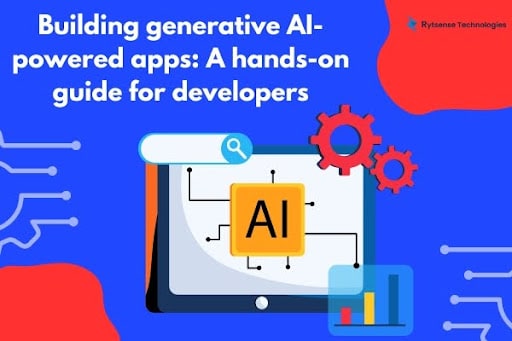 Building generative AI-powered apps