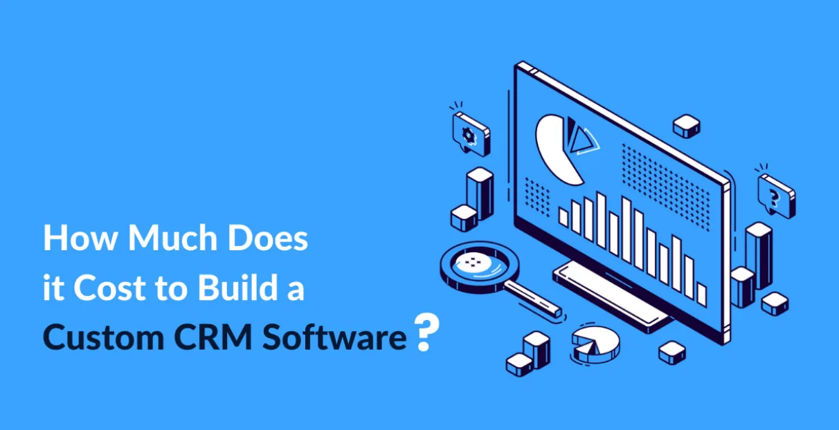 cost to build a Custom CRM Software