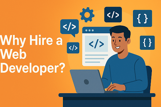 Why Hire a Web Developer