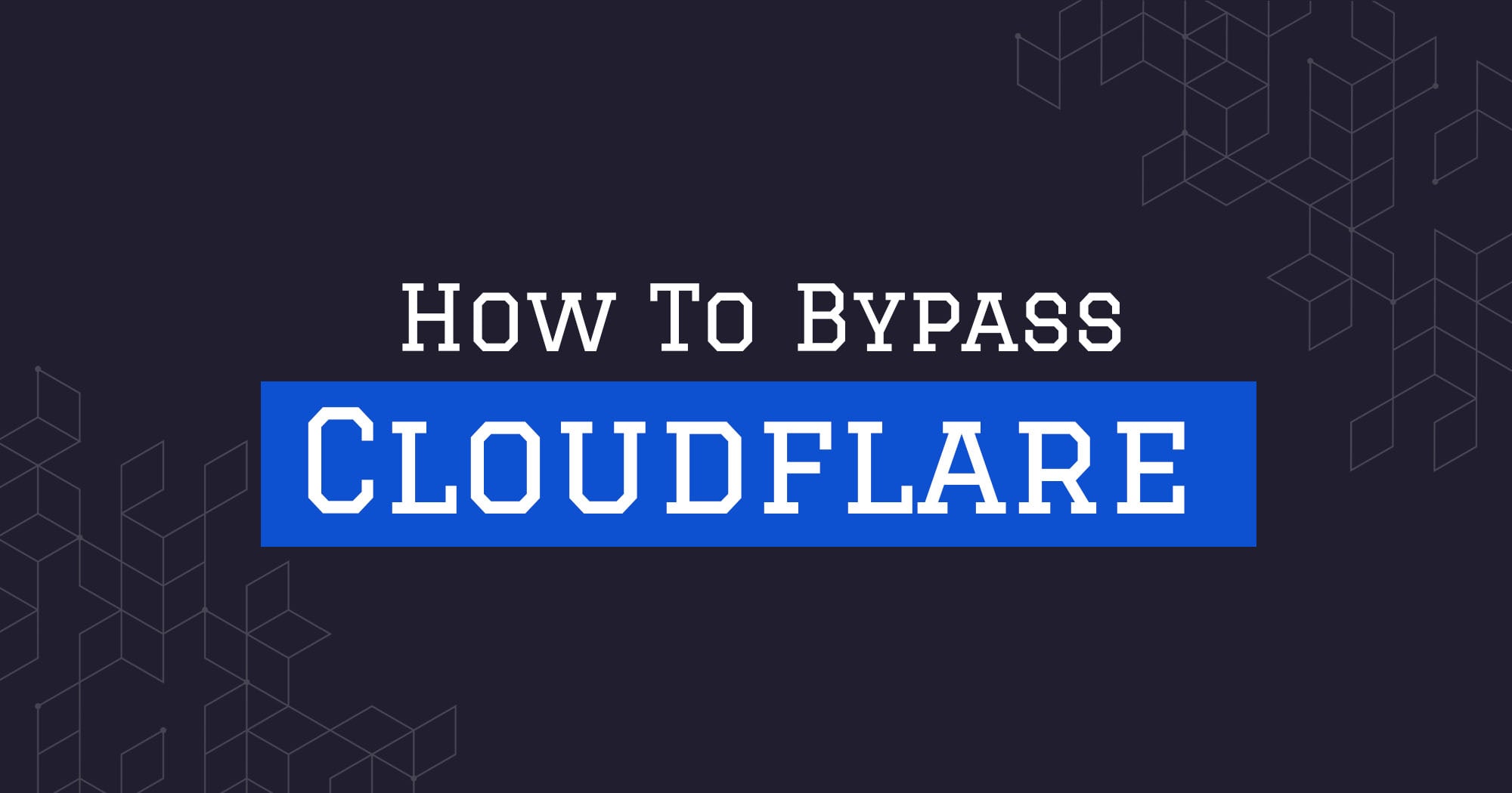 The Web Scraping Playbook - How To Bypass Cloudflare
