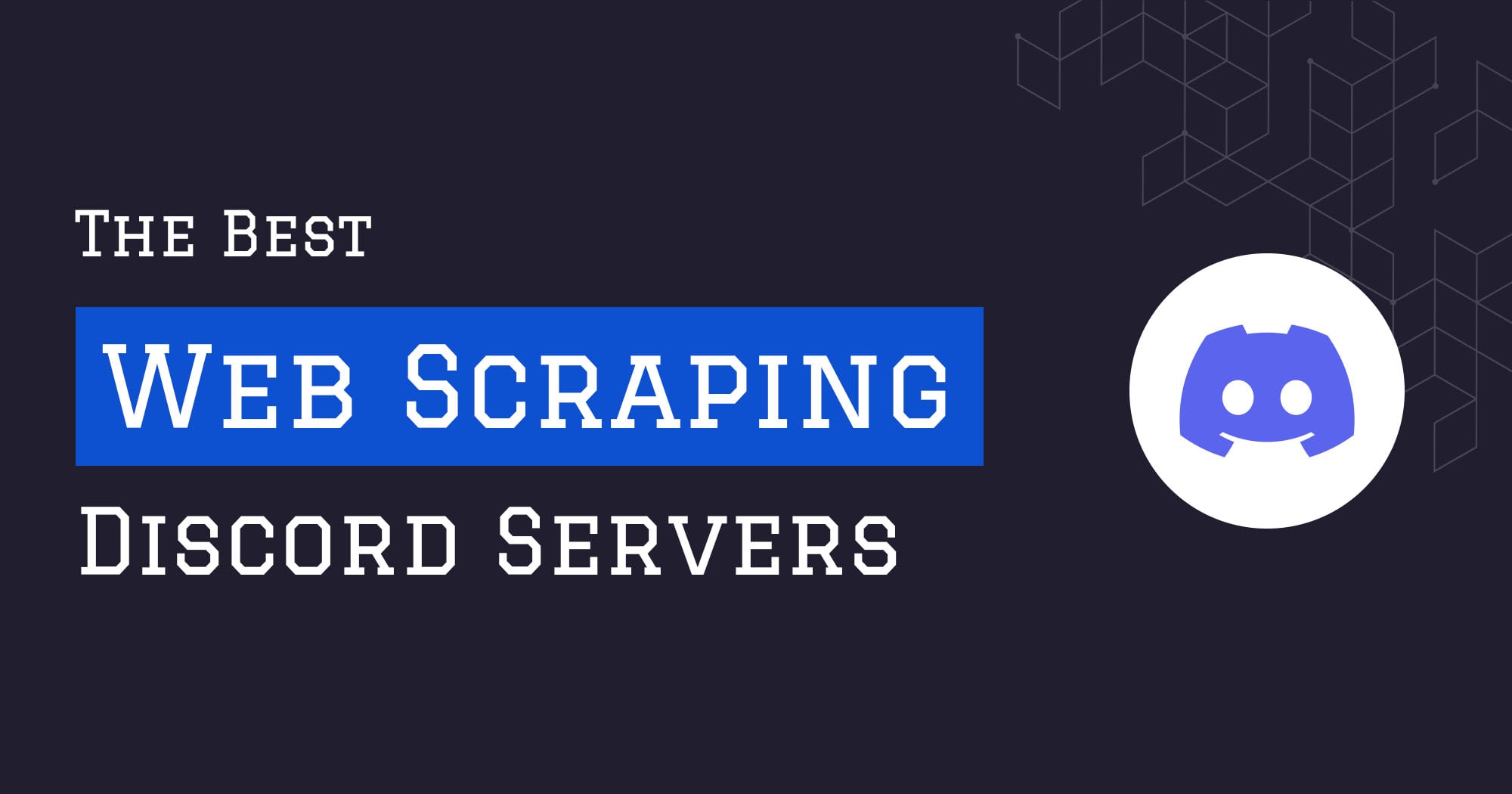 The Best Web Scraping Discord Servers