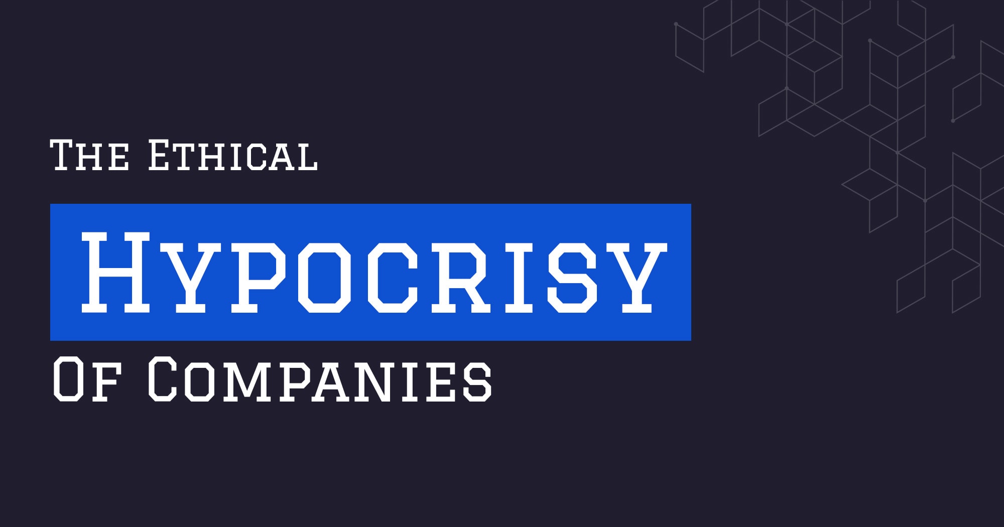 The Web Scraping Playbook - The Ethical Hypocrisy Of Companies