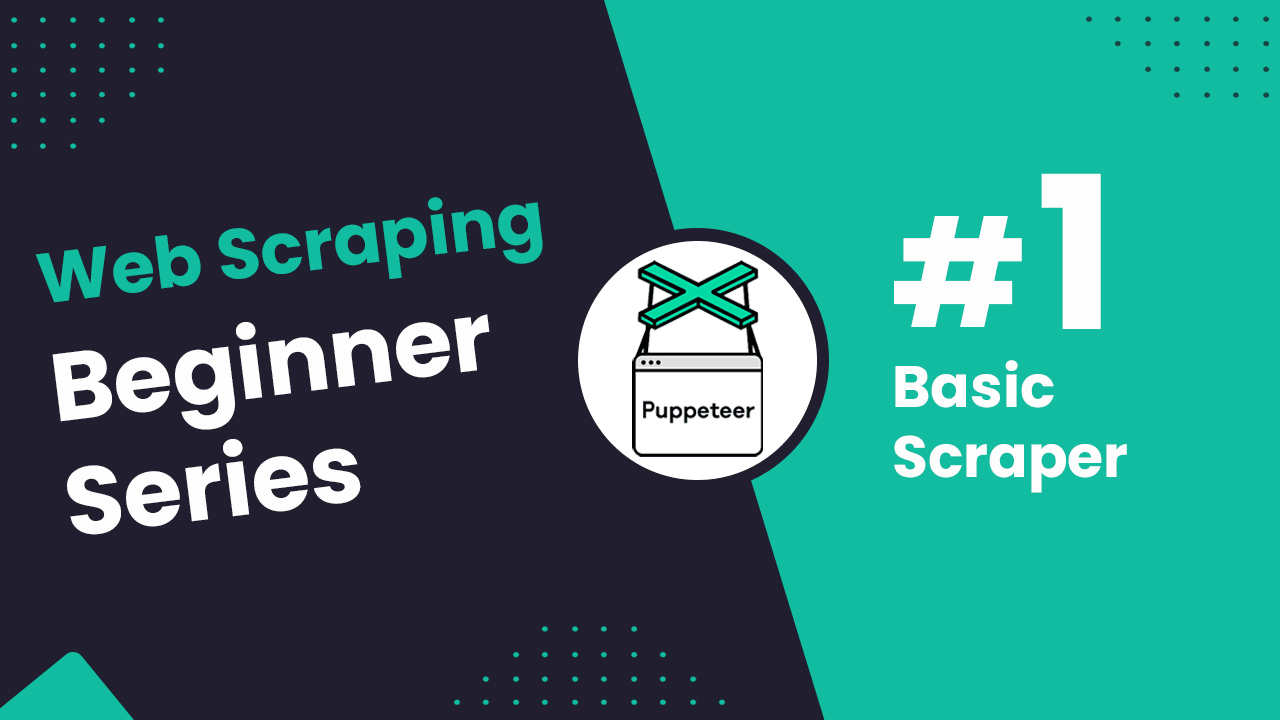 Part 1: Basic Puppeteer Scraper
