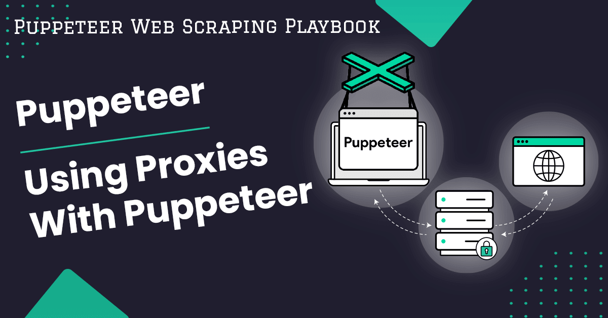 Using Proxies with Puppeteer