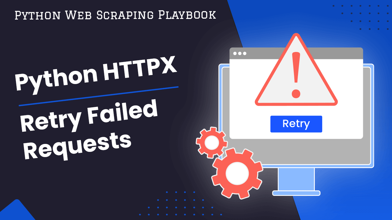 Python HTTPX: Retry Failed Requests