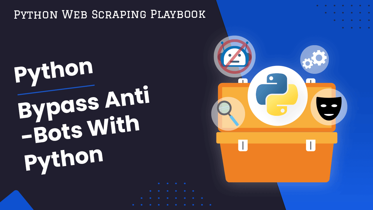 Python Bypass Anti-Bots