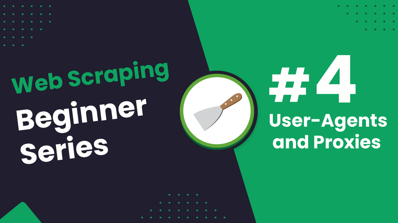 Python Scrapy Playbook - Scrapy Beginner Series Part 4: Avoiding Bans With User Agents and Proxies
