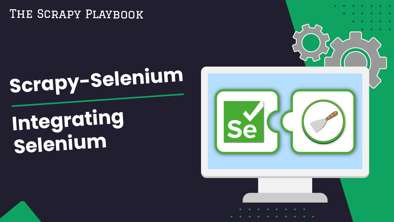 The Scrapy Selenium Guide