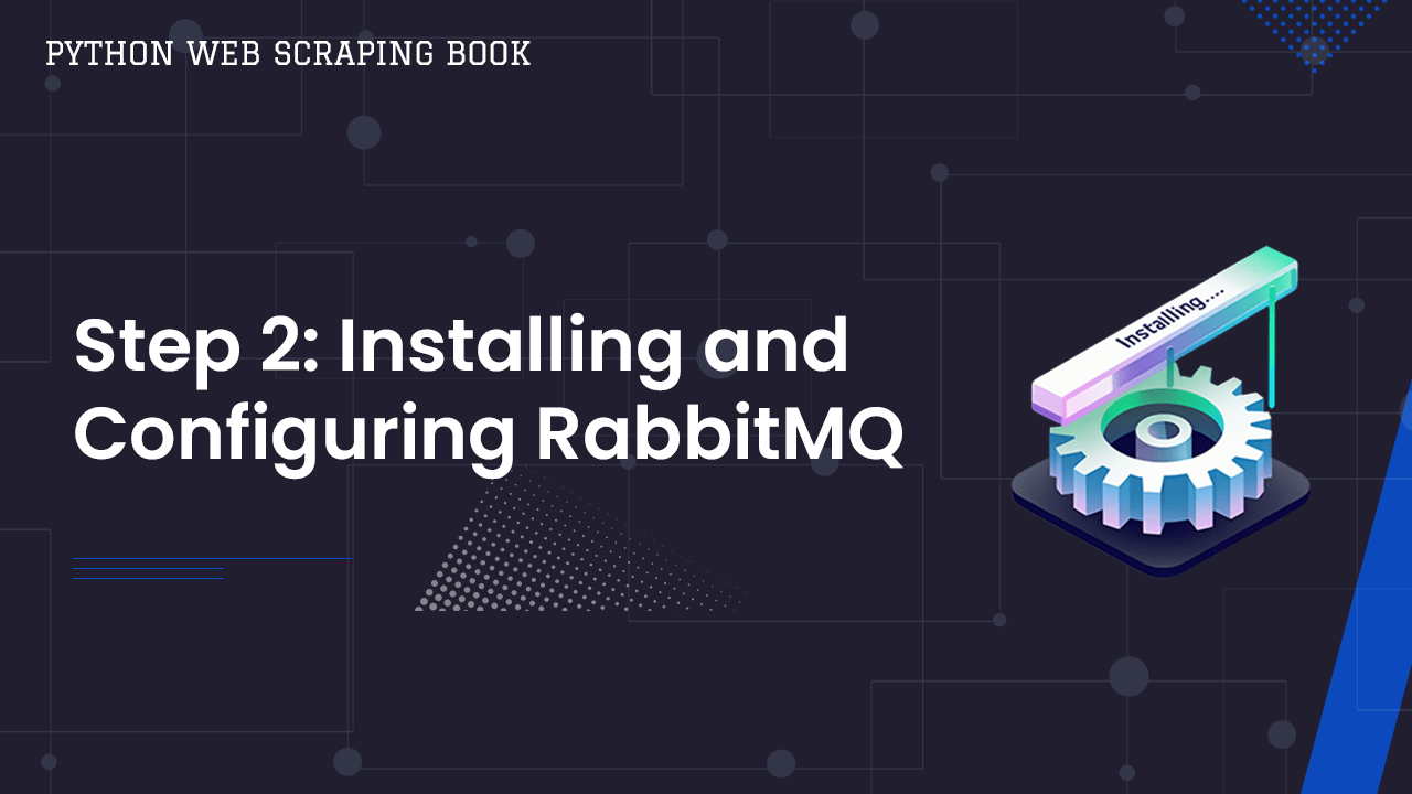 Web Scraping With Celery & RabbitMQ - Step 2: Installing and Configuring RabbitMQ