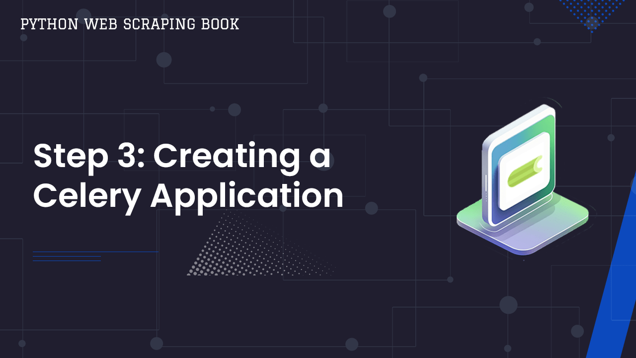 Web Scraping With Celery & RabbitMQ - Step 3: Creating a Celery Application