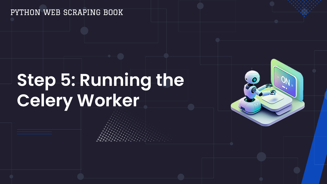 Web Scraping With Celery & RabbitMQ - Step 5: Running the Celery Worker