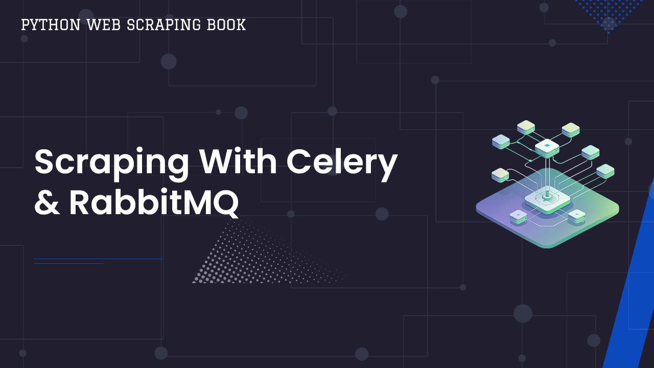 Web Scraping With Celery & RabbitMQ