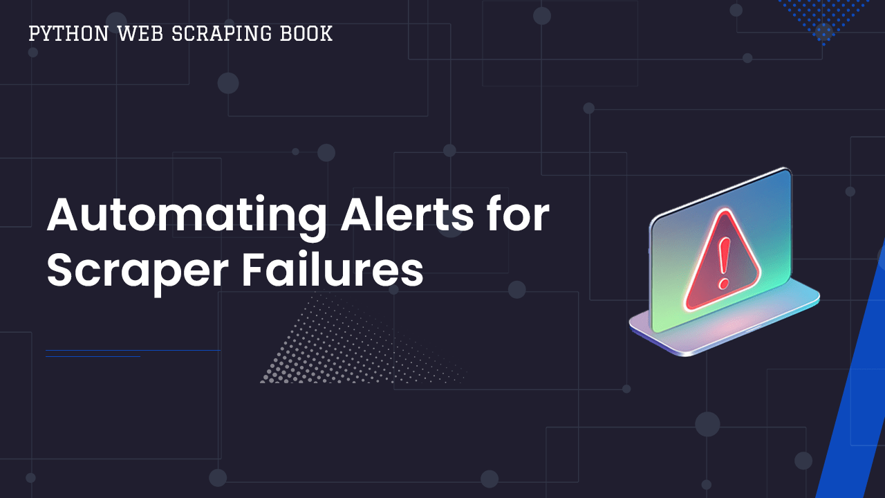 ELK Stack Web Scraper Logging and Alerts - Automating Alerts for Scraper Failures