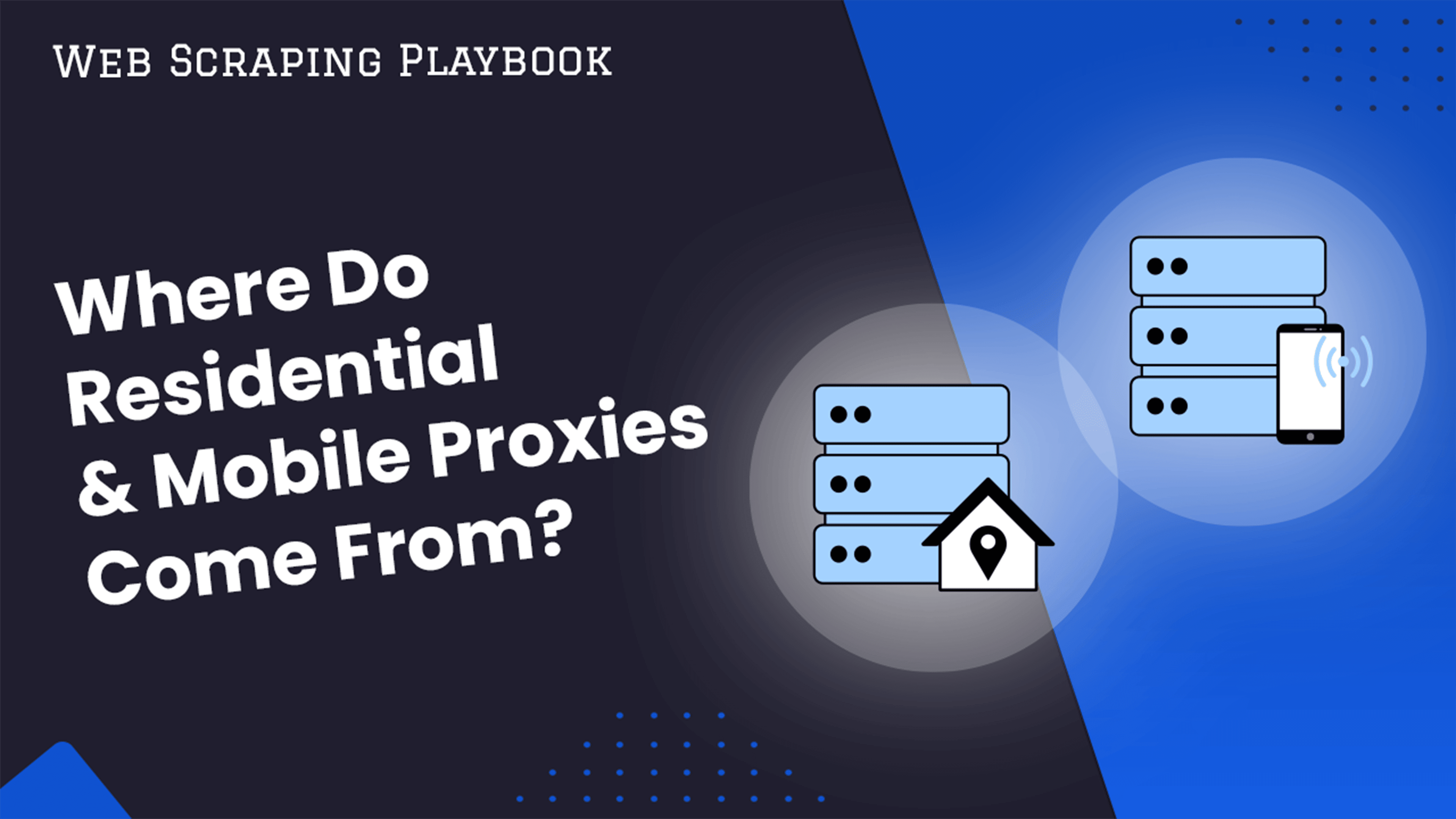 Mobile & Residential Proxies