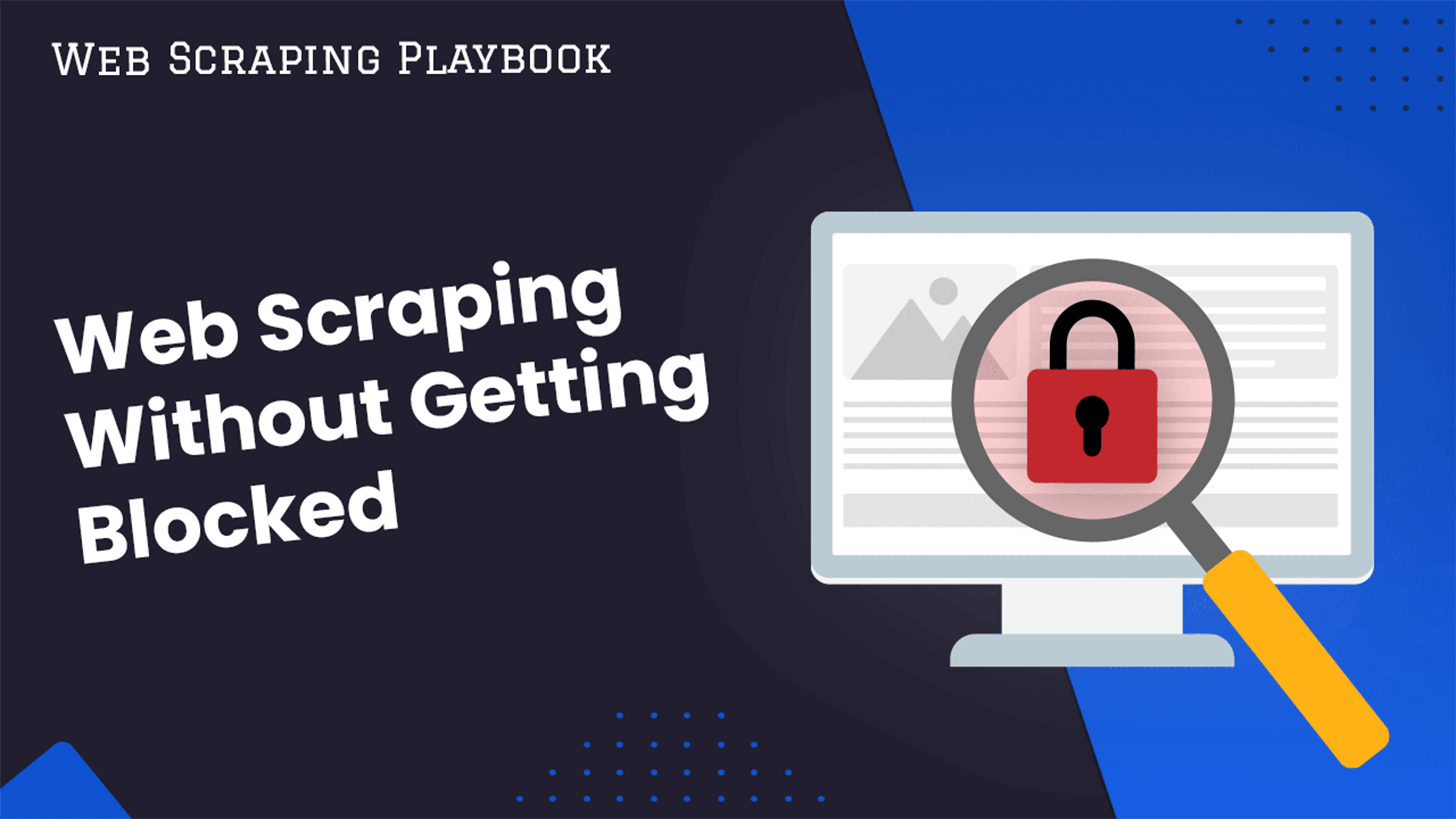 Web Scraping Without Getting Blocked