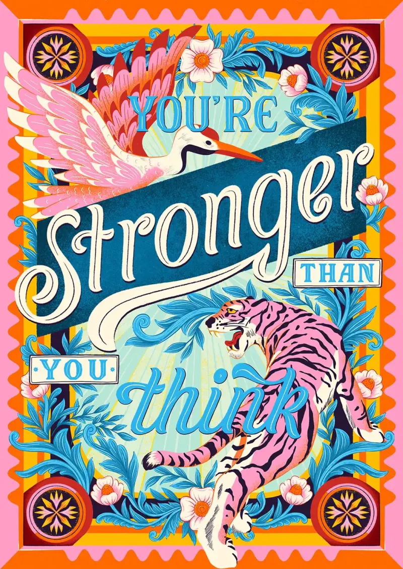Illustration of a pink tiger and a pink bird, with type that says “You’re stronger than you think”. Illustration by Frieda Ruh, Nature, Decorative, Letter/Maps/Icons, 