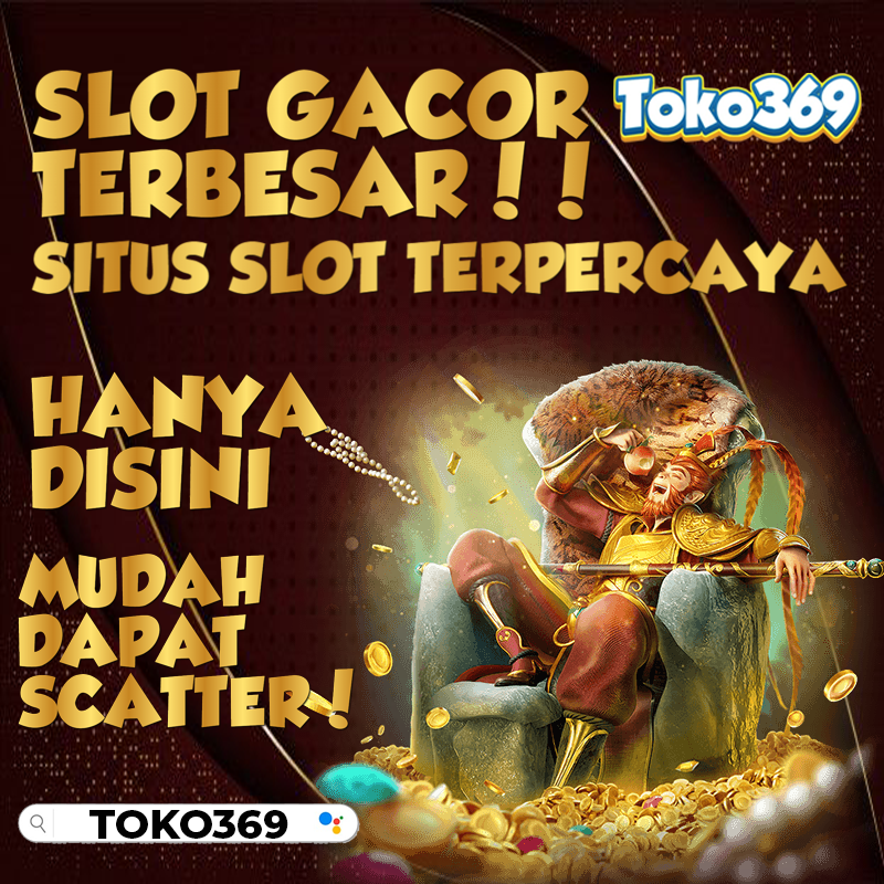 TOKO369 » Link Daftar Situs Judi Slot Online Terbaru Gacor mudah maxwin hari ini 2024