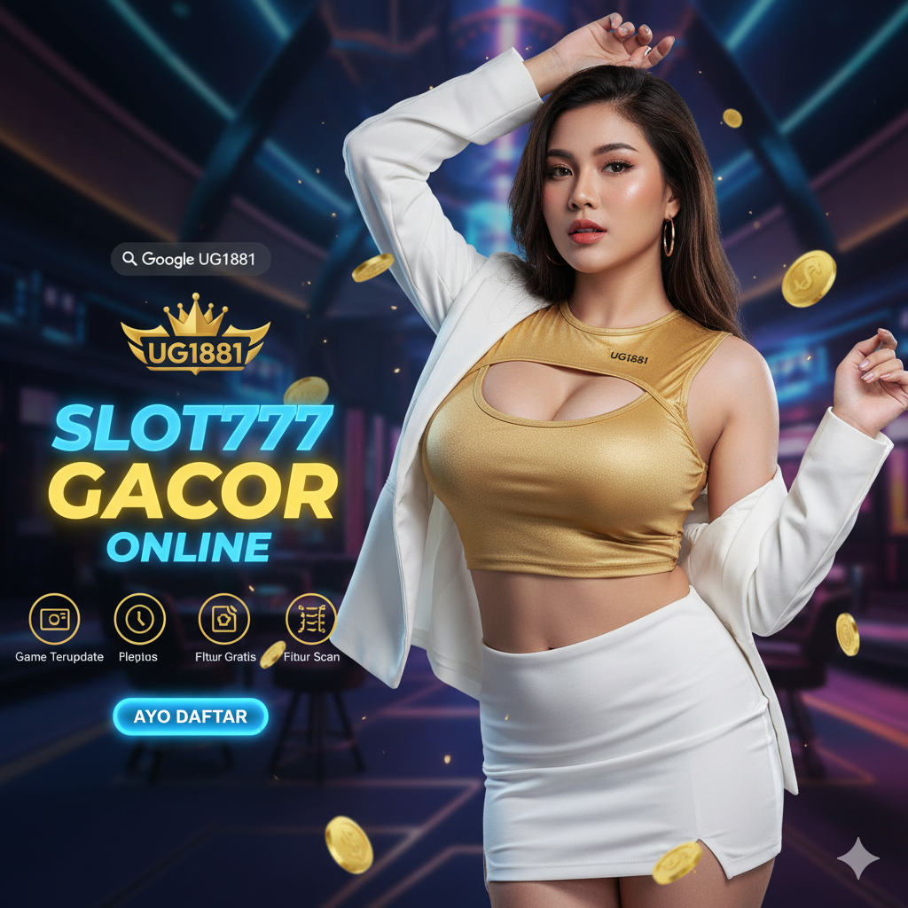 UG1881: Situs Slot777 Gacor Hari Ini Gampang Menang Server Maxwin Terbaru image 1