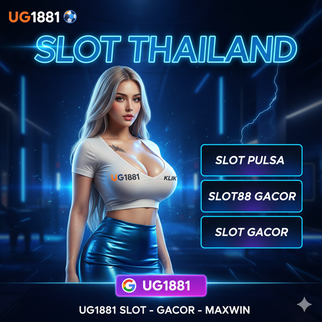 UG1881 > Link Daftar Situs Slot Gacor Server Thailand Gampang Maxwin Terbaru