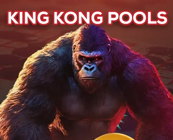 King Kong Pools