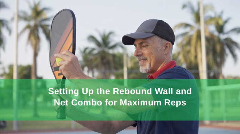 Setting Up the Rebound Wall and Net Combo for Maximum Reps