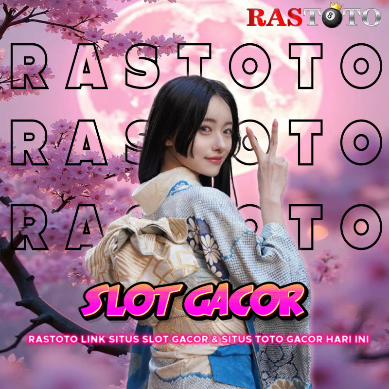 RASTOTO LINK SITUS GAME OLYMPUS X10000 & SITUS TOTO MACAU RESMI 2025
