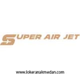 Lowongan Kerja Super Air Jet