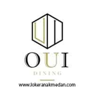 Lowongan Kerja OUI Dining Medan