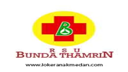 Lowongan Kerja RSU. Bunda Thamrin