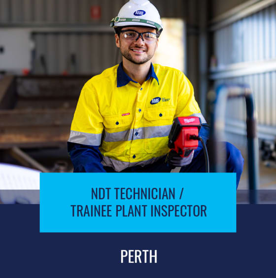 NDT Technician - Trainee Plant Inspector Perth