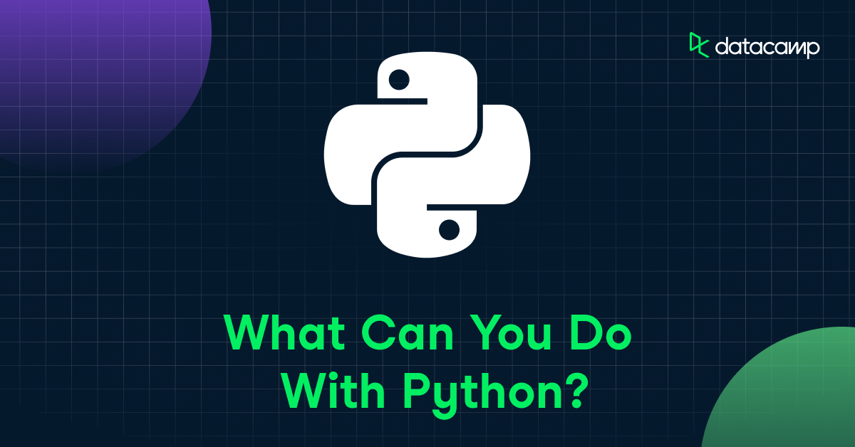 what-can-you-do-with-python-5-top-python-ideas-datacamp