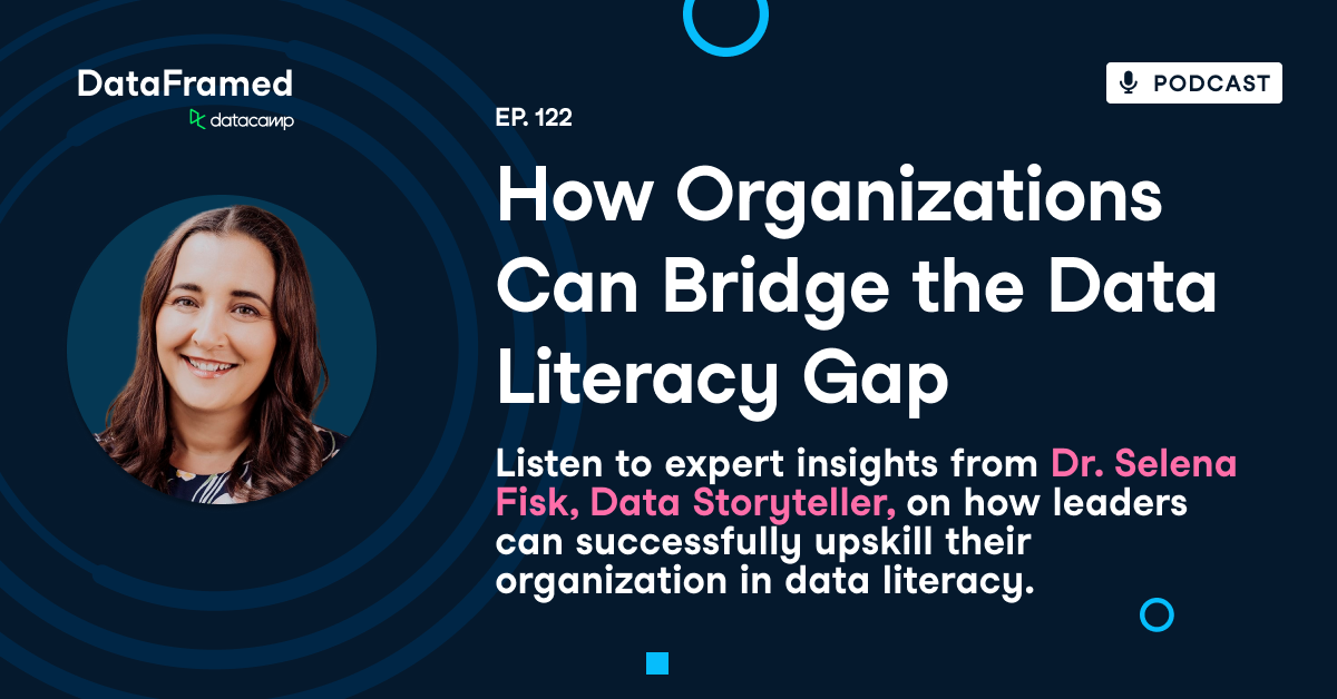 How Organizations Can Bridge the Data Literacy Gap | DataCamp