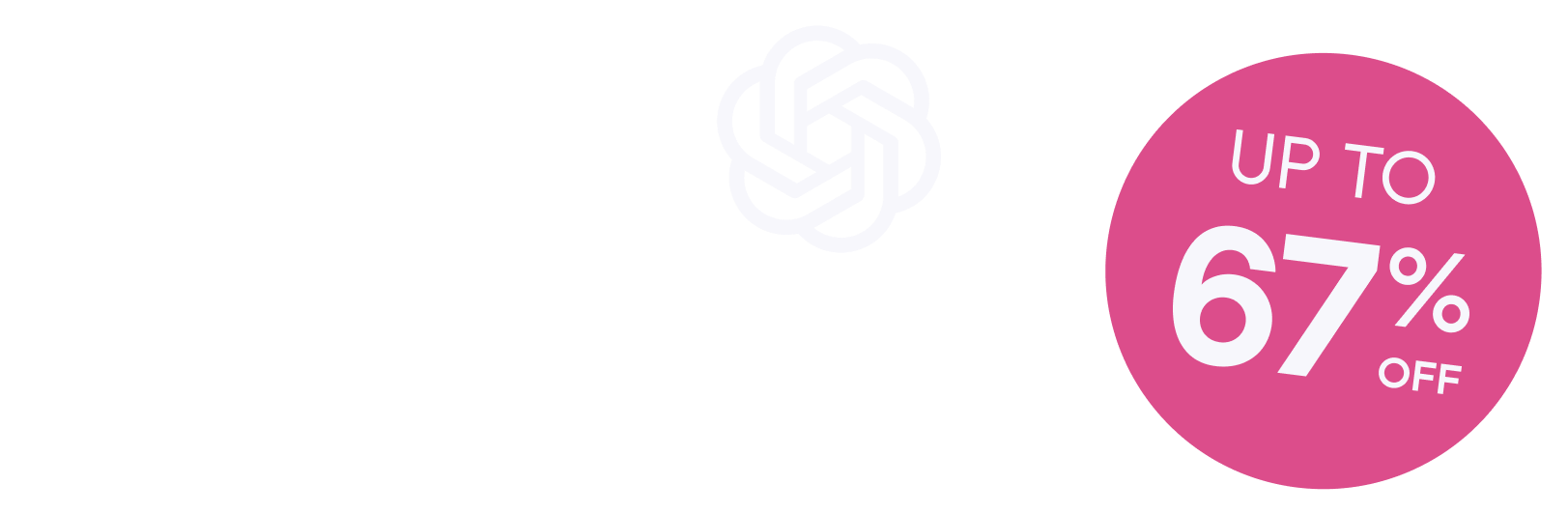 ChatGPT Sale up to 67% Off
