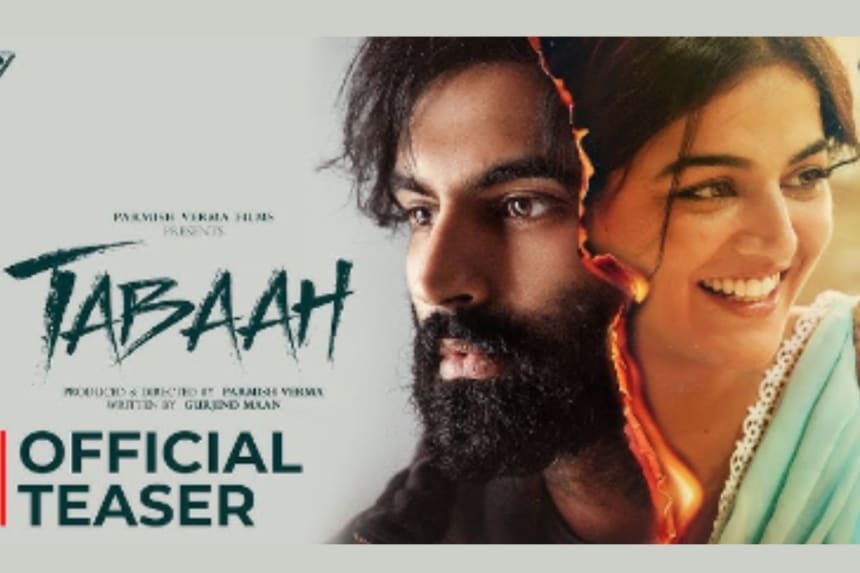 Parmish Verma new punjabi movie 'Tabaah' official poster and releasing date