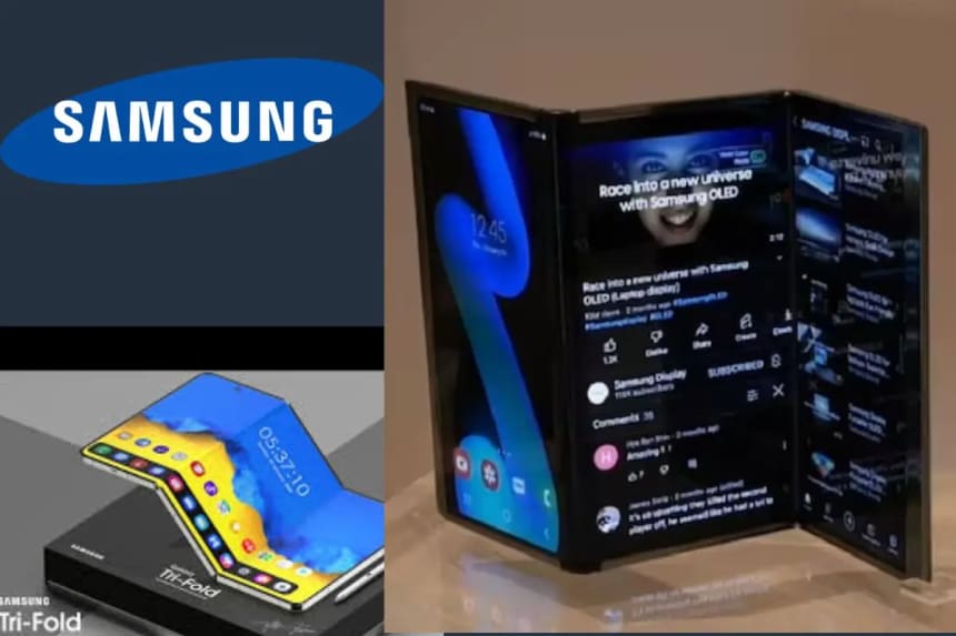 Samsung new phone Triple Fold Smartphone ਆ ਰਿਹਾ ਹੈ Silikon-Carbon ਬੈਟਰੀ ਨਾਲ – ਜਾਣੋ ਕੀ ਹੋਵੇਗਾ ਖਾਸ
