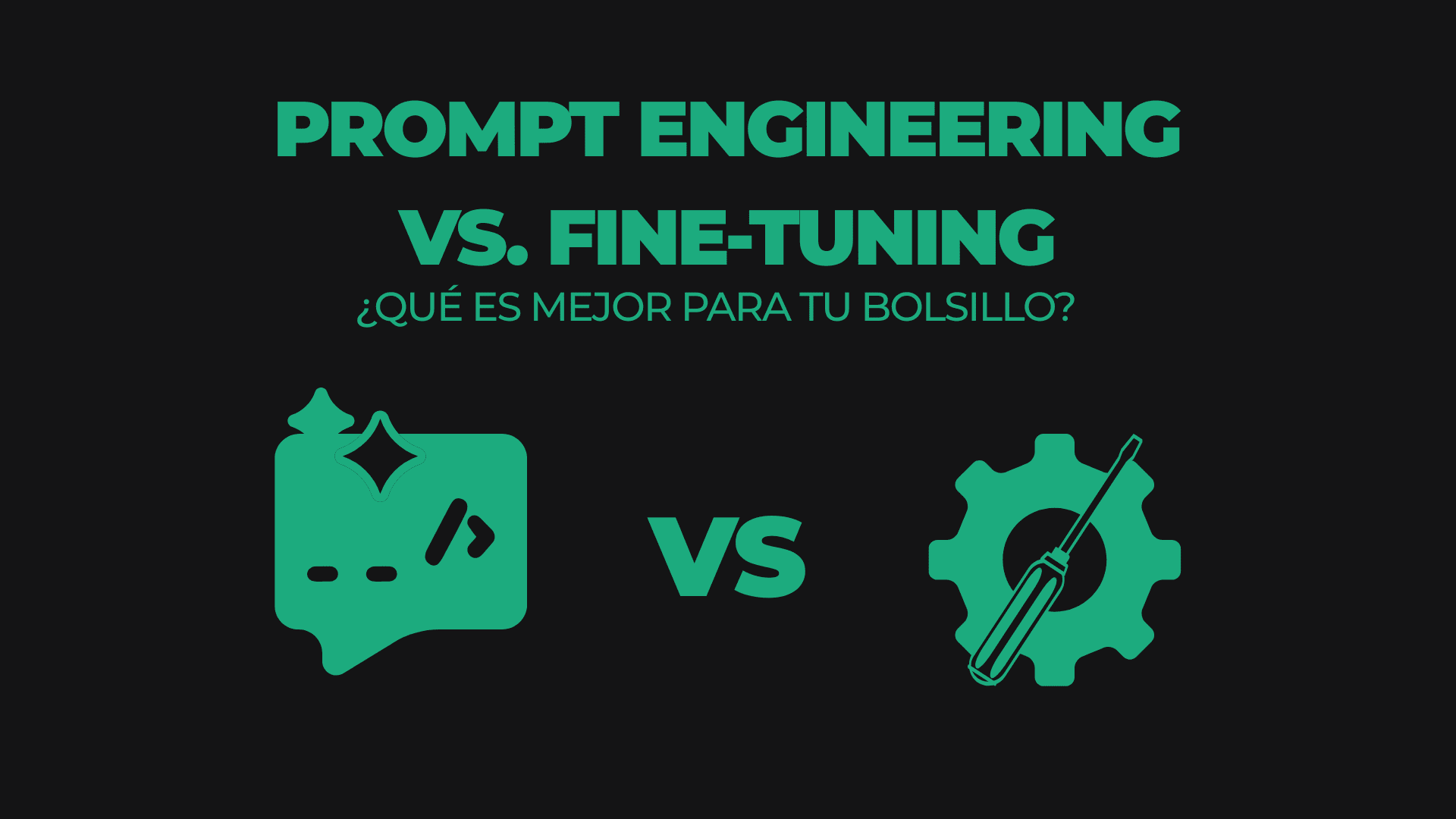 Prompt Engineering vs. Fine-Tuning: ¿Qué es mejor para tu bolsillo?